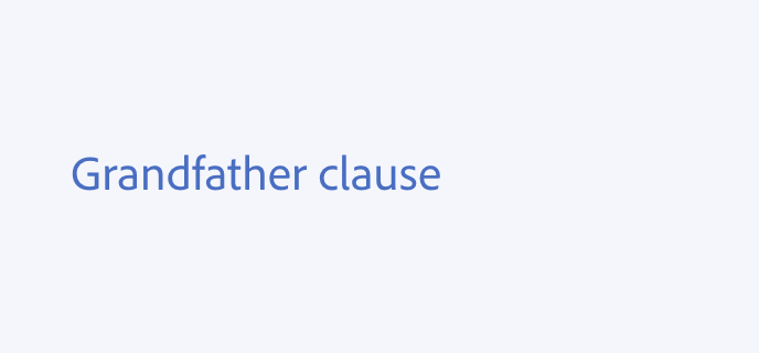 Example of a don't guideline. Grandfather clause.