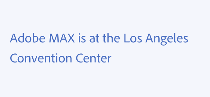 Key example of using the at sign. Correct usage. Adobe MAX is at the Los Angeles Convention Center, with the word &quot;and&quot; spelled out, no at symbol.