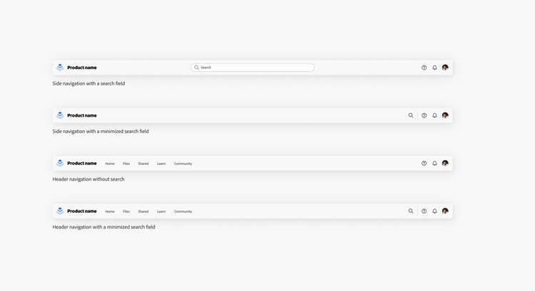 Diagram showing various examples of the app frame header. First example, side navigation with a search field. Second example, side navigation with a minimized search field. Third example, header navigation without search. Fourth example, header navigation with a minimized search field.