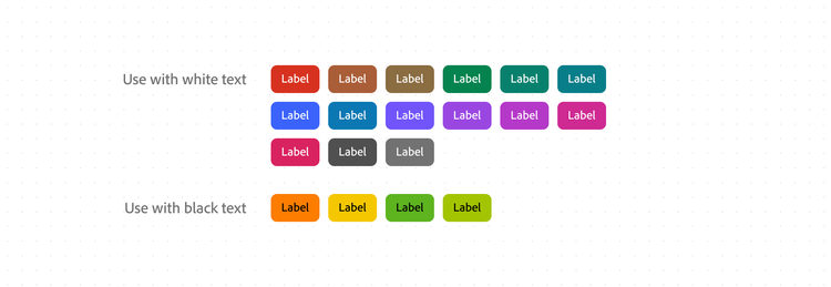 Two rows of solid-colored button-like labels grouped by text contrast: a top section 'Use with white text' showing red, brown, olive, green, teal, blue, indigo, purple, magenta, pink, dark gray, and gray backgrounds with white 'Label' text, and a bottom section 'Use with black text' showing orange, yellow, green, and lime backgrounds with black 'Label' text.