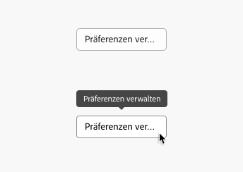 Key example of an action button with a very long label Präferenzen verwalten (German for manage preferences) being truncated at the end when the button container is not wide enough for the label, while still displaying the full label in a tooltip on mouse hover.