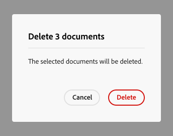 Key example of a destructive alert dialog. Dialog title, Delete 3 documents. Dialog description, The selected documents will be deleted. Two calls to action, Cancel and Delete.
