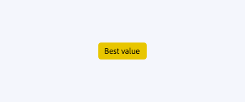 Key example of correct way to use a yellow badge, which should only be used for communicating about discounted items. Label, "Best value."