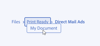 Key example showing correct usage of drag and drop in the context of asset management. Cursor moving My Document over breadcrumb item Print Ready.