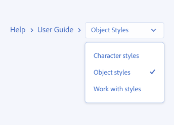 Key example showing incorrect usage of breadcrumbs for hierarchical and lateral navigation. Breadcrumb items Help, User Guide and dropdown for last item. Dropdown open with options Character styles, Object styles, Work with styles. Object styles is selected.