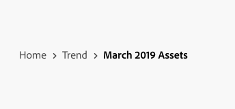 Key example of basic Breadcrumbs three layers deep, with items Home, Trend, March 2019 Assets