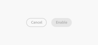 Example of disabled button group, accent button, label Enable, secondary outline button, label Cancel. Both are disabled.