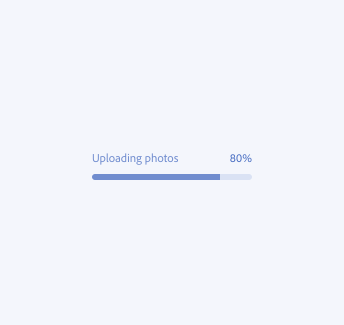 Key example showing the correct usage of a progress bar instead of a button in pending state for a determinate and lengthy action. Progress bar, label Uploading photos at 80%.
