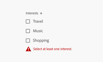Key example of a checkbox group showing an error. Required field label, Interests. 3 checkboxes, labels Travel, Music, Shopping. Error message in red with error icon, text Select at least one interest.
