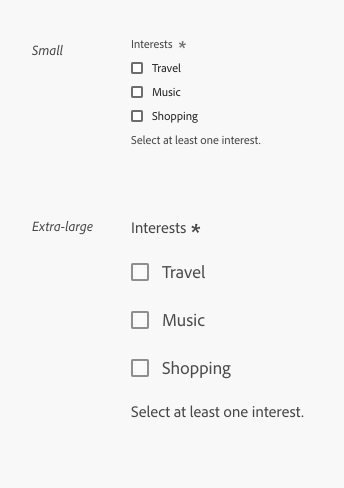 Key example of 2 checkboxes showing different sizes. First example, small size. Field label, Interests. 3 radio buttons, labels Travel, Music, Shopping. Description, Select at least one interest. Second example, extra-large size. Field label, Interests. 3 radio buttons, labels Travel, Music, Shopping. Description, Select at least one interest.