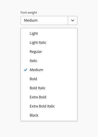 Key example of showing the menu height of a combo box. Picker label, Font weight. Selected option, Medium. 10 options, Light, Light Italic, Regular, Italic, Medium, Bold, Bold Italic, Extra Bold, Extra Bold Italic, Black.