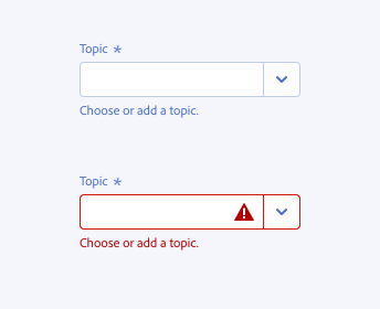 Key example of incorrect usage of switching help text with error text. Required combo box, label Topic. Help text and error text have the same message, Choose or add a topic. 