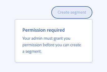 Key example showing incorrect usage of contextual help with disabled components. Disabled button, label Create segment. Keyboard focus ring around disabled button. Popover, title Permission required, description Your admin must grant you permission before you can create a segment.