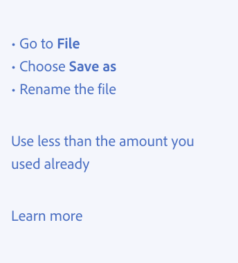 Key example of using greater than and less than symbols. Three examples of correct usage, no greater than or less than symbols in any text. Bulleted list, 3 items, Go to File, Choose Save as, Rename the file. Use less than the amount you used already. Learn more.