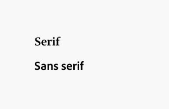 Key example of heading classifications Serif and Sans serif.