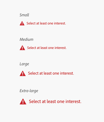 Key example of 4 sizes of help text, growing in size from small, medium, large, to extra-large. All 4 examples show a negative variant with an icon, text in red, Select at least one interest.