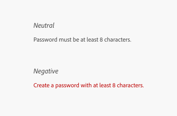 Key example of neutral and negative help text variants. Neutral variant shown in grey, text Password must be at least 8 characters. Negative variant shown in red, text Create a password with at least 8 characters.