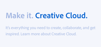 Key example showing incorrect usage of links in body copy. Text states Make it. Creative Cloud. int he header and, "It's everything you need to create, collaborate, and get inspired. Learn more about Creative Cloud." in the body copy. "Creative Cloud" In the header is hyperlinked.