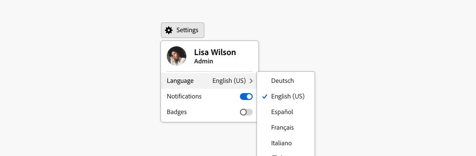 Example of a menu. An action button, label Settings with a gear icon, is selected as the menu trigger. It shows an account menu with an avatar, name Lisa Wilson, and Admin label, and three menu items, labels Language, Notifications, Badges. Language shows a submenu with 7 languages, with U.S. English as the selected option. Notifications menu item includes a switch in the on state. Badges menu item includes a switch in the off state.