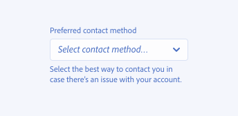Key example of correct usage of help text with a picker. Picker label, Preferred contact method. Prompt text, Select contact method… Help text shown in gray color, Select the best way to contact you in case there’s an issue with your account.