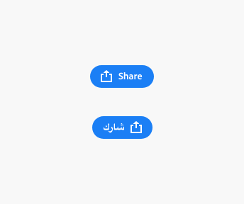 Illustration of 2 accent buttons, both labeled Share, one in English and one in Arabic. Both buttons include an icon. The button is Arabic is mirrored for RTL languages, with the icon on the right of the button.