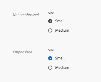 Key example of 2 radio groups showing emphasis options. First example, not emphasized. Field label, Size. 2 radio buttons, labels Small, Medium. Small is selected, shown in grey. Second example, emphasized. Field label, Size. 2 radio buttons, labels Small, Medium. Small is selected, shown in blue.