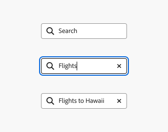 Key example showing three text fields in different phases of a search flow. First, a default search field with no user input search term. Second, a search field in focus state and with in progress input search term Flights, with an in-field clear button. Third, a search field in the final state of a search action, showing the input term Flights to Hawaii and an in-field clear button.