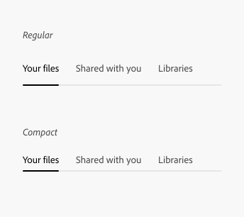 Key example showing tabs in 2 densities: regular and compact with labels, Your files (selected), Shared with you, Libraries. The compact tabs has less space between the labels and the horizontal divider below them.