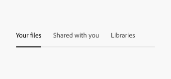 Key example of tabs with first tab item selected. Labels, Your files, Shared with you, Libraries.