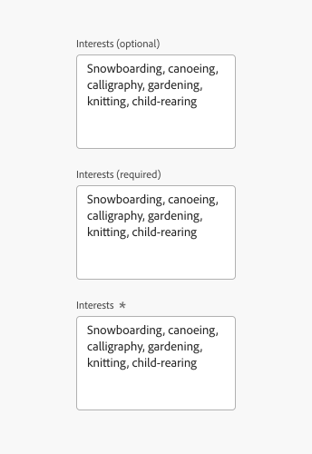 Key example of 3 text areas, all labeled Interests, all with value text, Snowboarding, canoeing, calligraphy, gardening, knitting, child-rearing. Each shows a different way to communicate if the text area is a required field. The first has "(optional)" written to the right of the label text. The second has "(required)" written to the right of the label text. The third has an asterisk icon to the right of the label text, to denote that the text area is required. 