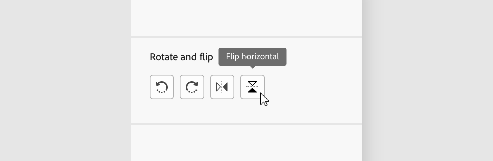 Key example of a tooltip. A section of 4 icon-only action buttons, section label Rotate and flip. Tooltip appears on hover over the last button in the row, label to describe the button action, Flip horizontal.